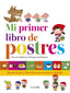 MI PRIMER LIBRO DE POSTRES - 9788408152859