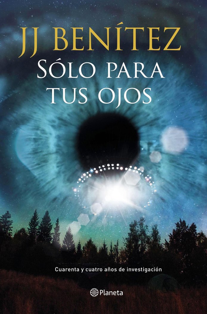 SOLO PARA TUS OJOS I Benitez,J J I Planeta I 9788408159735 Imagen principal del producto
