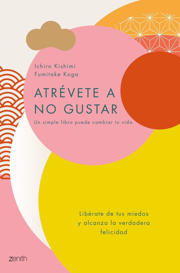 ATREVETE A NO GUSTAR | KISHIMI, ICHIRO/KOGA, FUMITAKE | ZENITH | 9788408184164 Imagen principal del producto