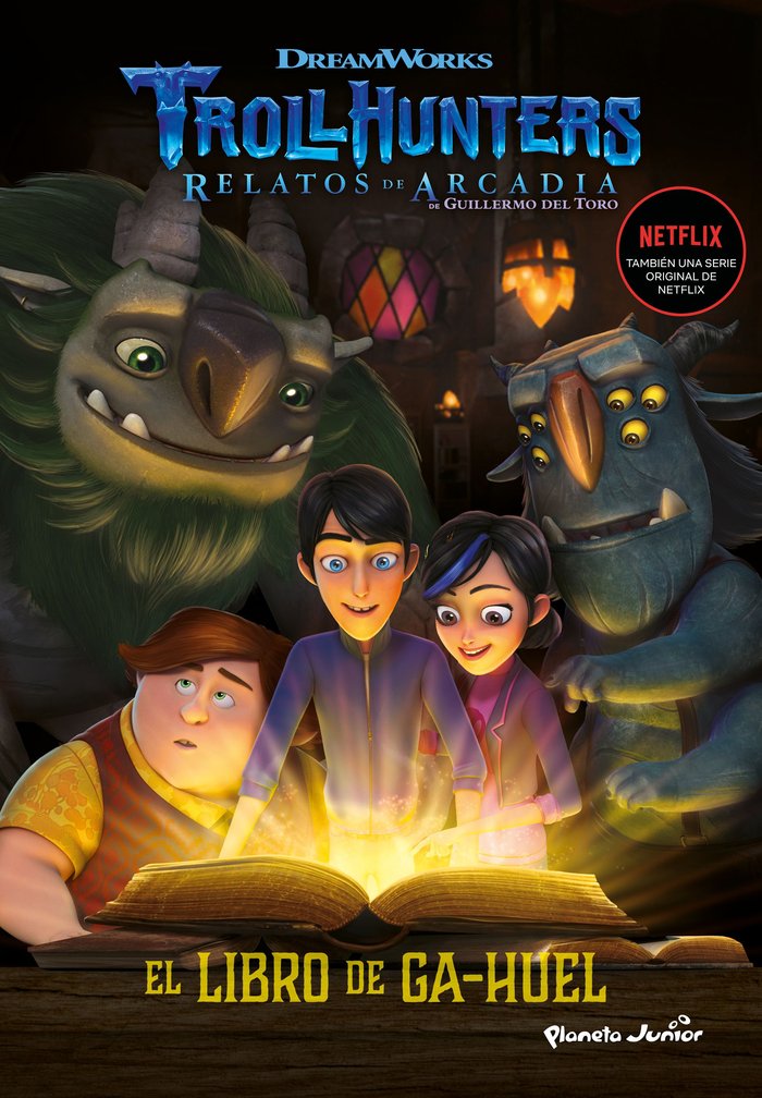 TROLLHUNTERS CUENTOS DE ARCADIA 3 EL LIBRO DE GA-HUEL NARR | Dreamworks | 9788408202523 (Planeta junior) Imagen principal del producto