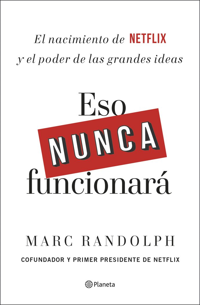 ESO NUNCA FUNCIONARA | MARC RANDOLPH | PLANETA | 9788408214335