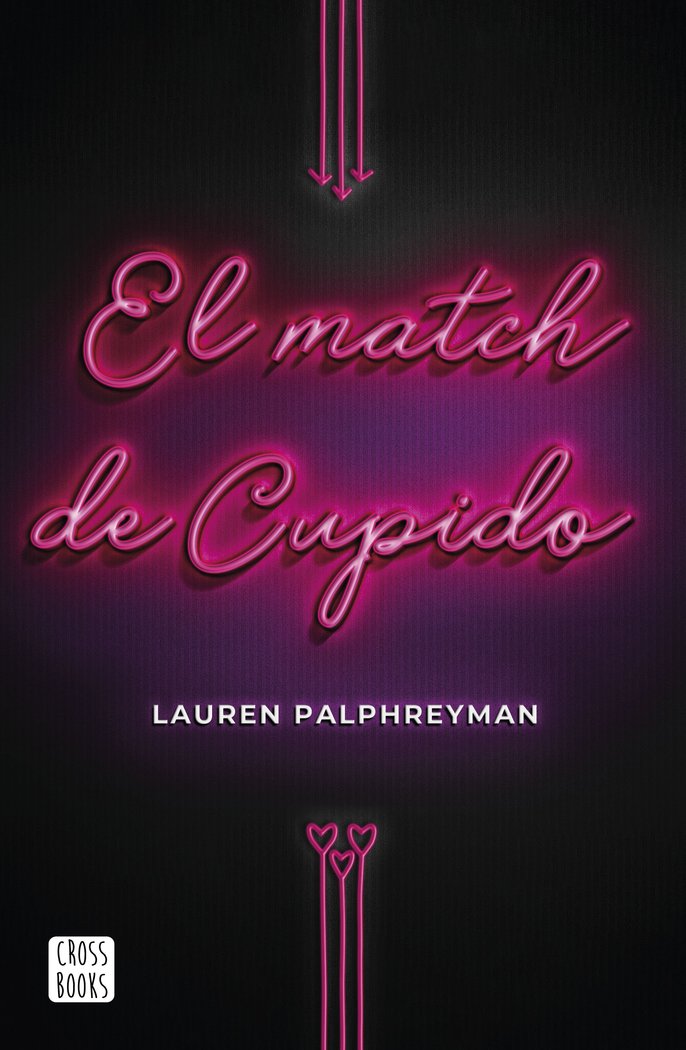 EL MATCH DE CUPIDO | Lauren Palphreyman | 9788408224211 (Cross books) Imagen principal del producto