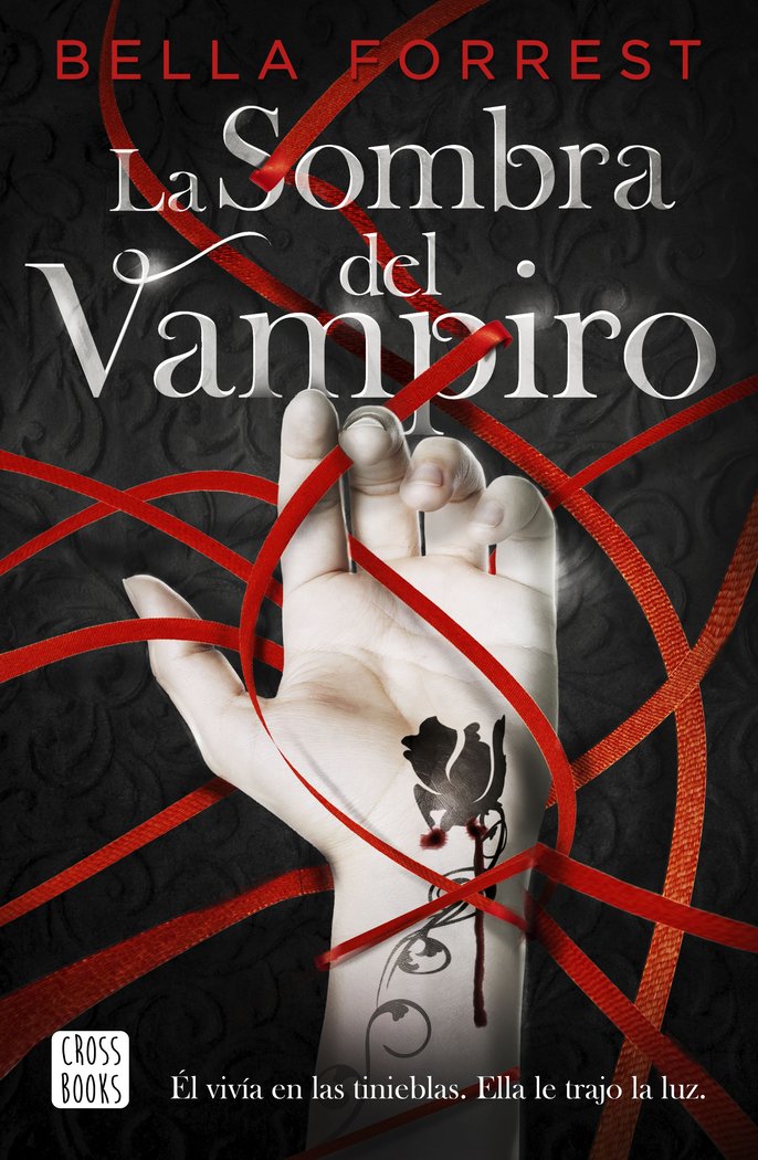 SOMBRA DEL VAMPIRO,LA | Bella Forrest | 9788408234524 (Cross books)