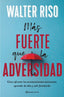 MAS FUERTE QUE LA ADVERSIDAD - 9788408236955