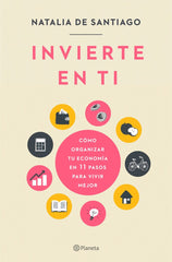 INVIERTE EN TI | SANTIAGO, NATALIA DE | PLANETA | 9788408237204