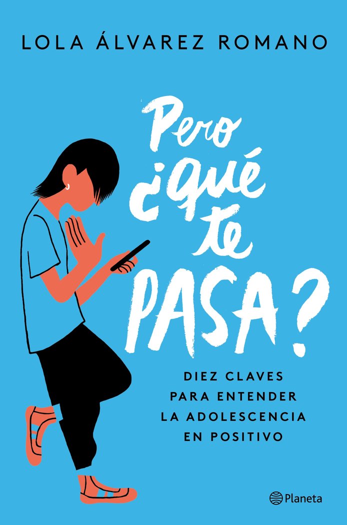 PERO QUE TE PASA | ALVAREZ, LOLA | PLANETA | 9788408237235 Imagen principal del producto