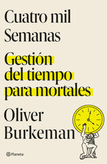 CUATRO MIL SEMANAS | OLIVER BURKEMAN | PLANETA | 9788408250890