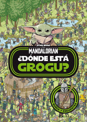 🧒 STAR WARS. THE MANDALORIAN. ¿DÓNDE ESTÁ GROGU? - 9788408254515