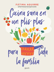 COCINA SANA EN UN PLIS PLAS PARA TODA LA FAMILIA - 9788408255024