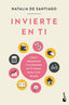 INVIERTE EN TI | SANTIAGO, NATALIA DE | BOOKET | 9788408256267