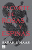 UNA CORTE DE ROSAS Y ESPINAS | Maas, Sarah J, | 9788408257103 (Cross books)