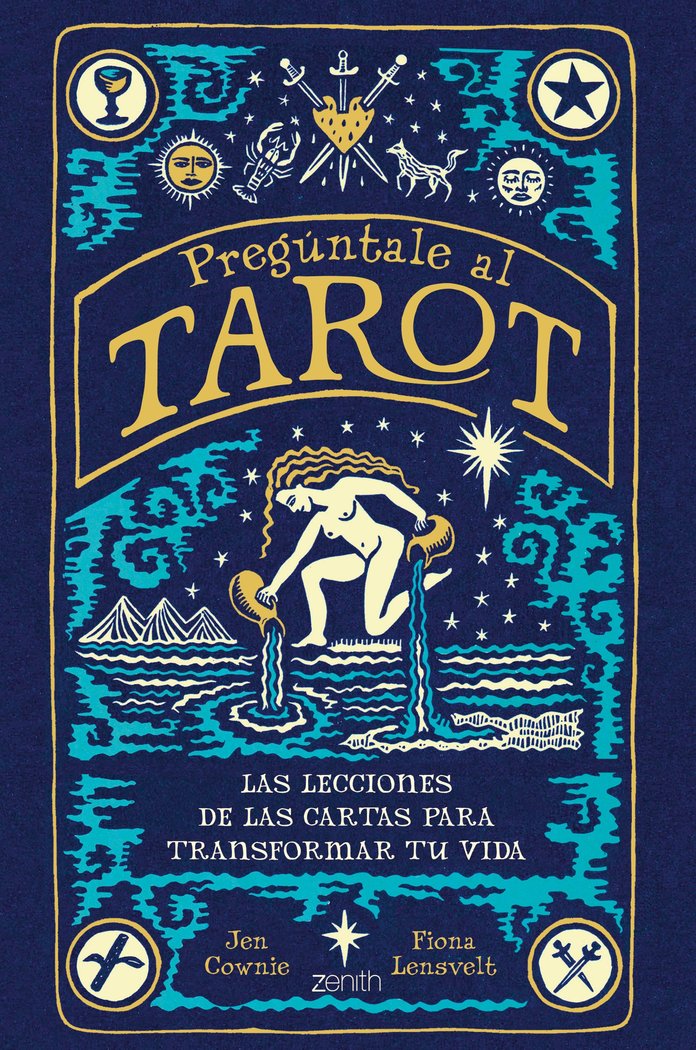 PREGUNTALE AL TAROT I Fiona Lensvelt,Jen Cownie I Zenith I 9788408260905 Imagen principal del producto