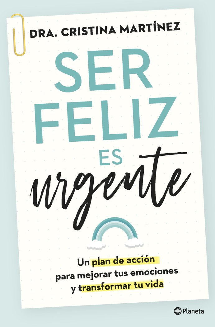 SER FELIZ ES URGENTE | DRA CRISTINA MARTINEZ | PLANETA | 9788408266808