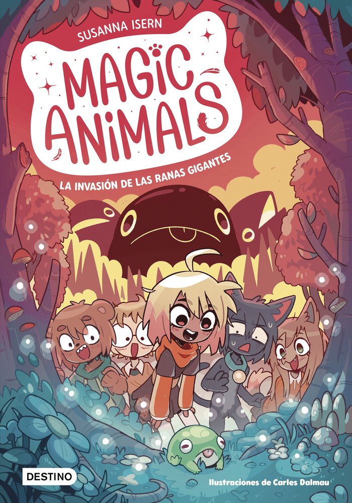 MAGIC ANIMALS 2 LA INVASION DE LAS RANAS GIGANTES | Susanna Isern/carles Dalmau | 9788408271840 (Destino infantil y juvenil)