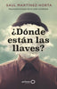 DONDE ESTAN LAS LLAVES | SAUL MARTINEZ-HORTA | GEOPLANETA | 9788408273486