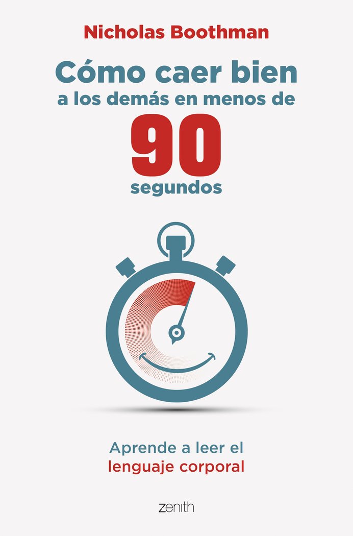 COMO CAER BIEN A LOS DEMAS EN MENOS DE 90 SEGUNDOS | NICHOLAS BOOTHMAN | ZENITH | 9788408275657 Imagen principal del producto