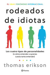 RODEADOS DE IDIOTAS | THOMAS ERIKSON | PLANETA | 9788408276708