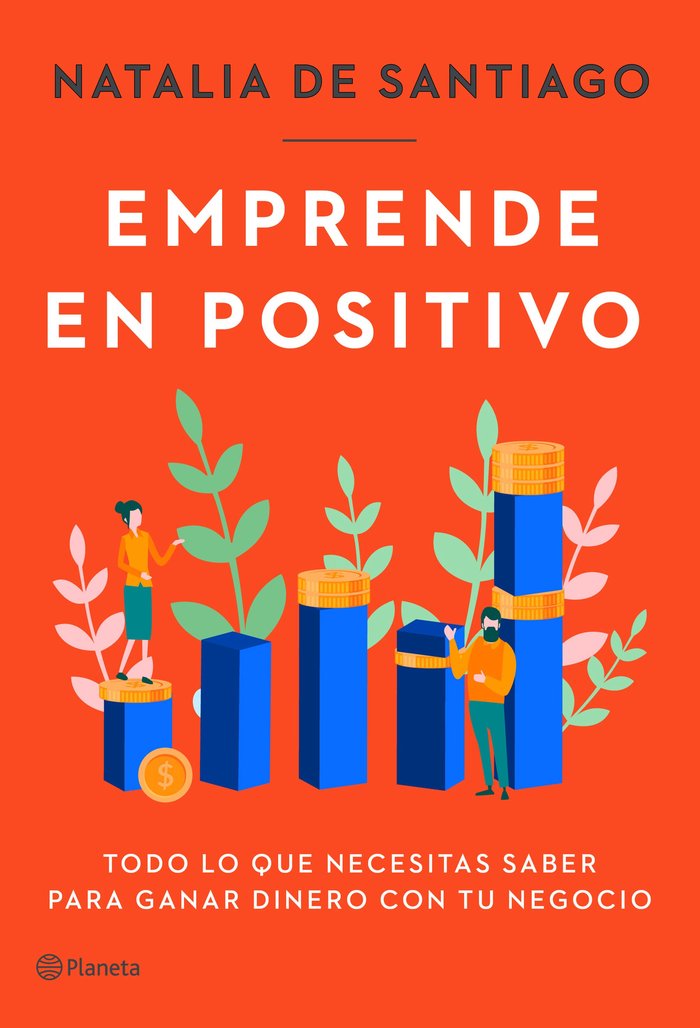 EMPRENDE EN POSITIVO | SANTIAGO, NATALIA DE | PLANETA | 9788408282365 Imagen principal del producto
