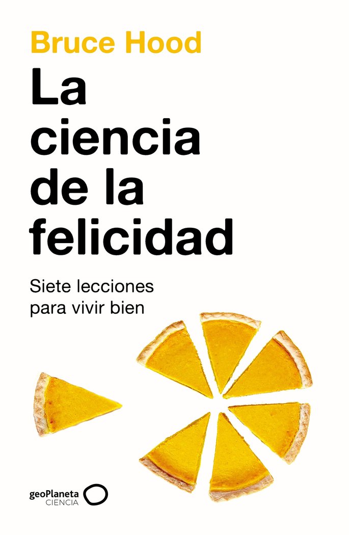 LA CIENCIA DE LA FELICIDAD - 9788408286318