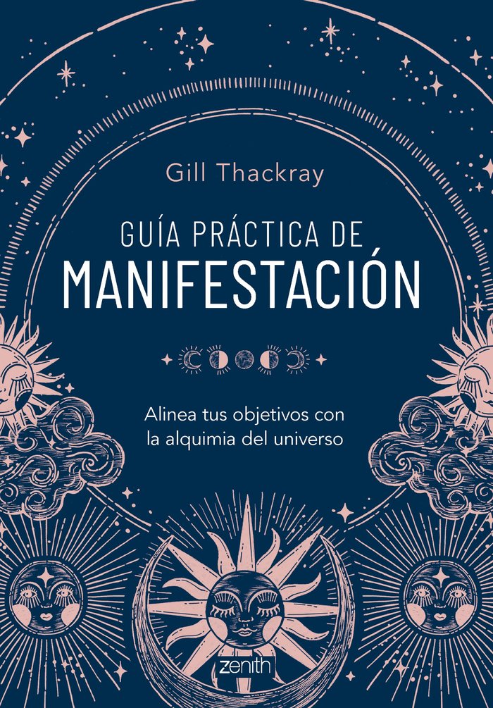 GUIA PRACTICA DE MANIFESTACION I Gill Thackray I Zenith I 9788408286837 Imagen principal del producto