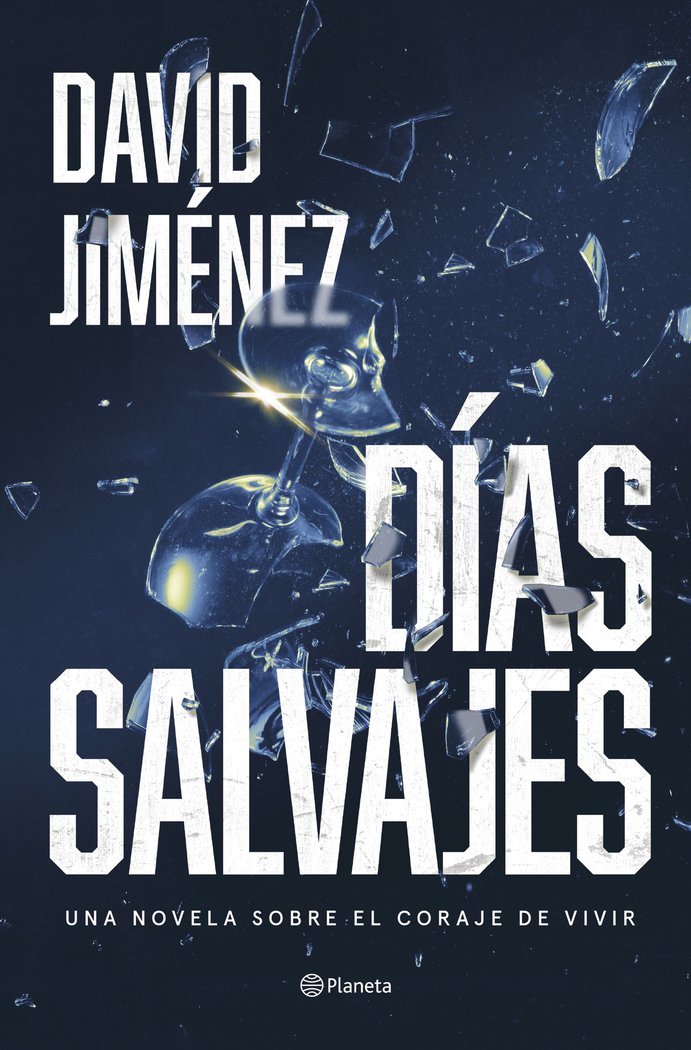 DIAS SALVAJES | DAVID JIMENEZ | PLANETA | 9788408287322 Imagen principal del producto