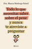 TODO LO QUE NECESITAS SABER SOBRE EL PENE Y NUNCA TE ATREVIS | DRA BLANCA MADURGA PATUEL | PLANETA | 9788408289128