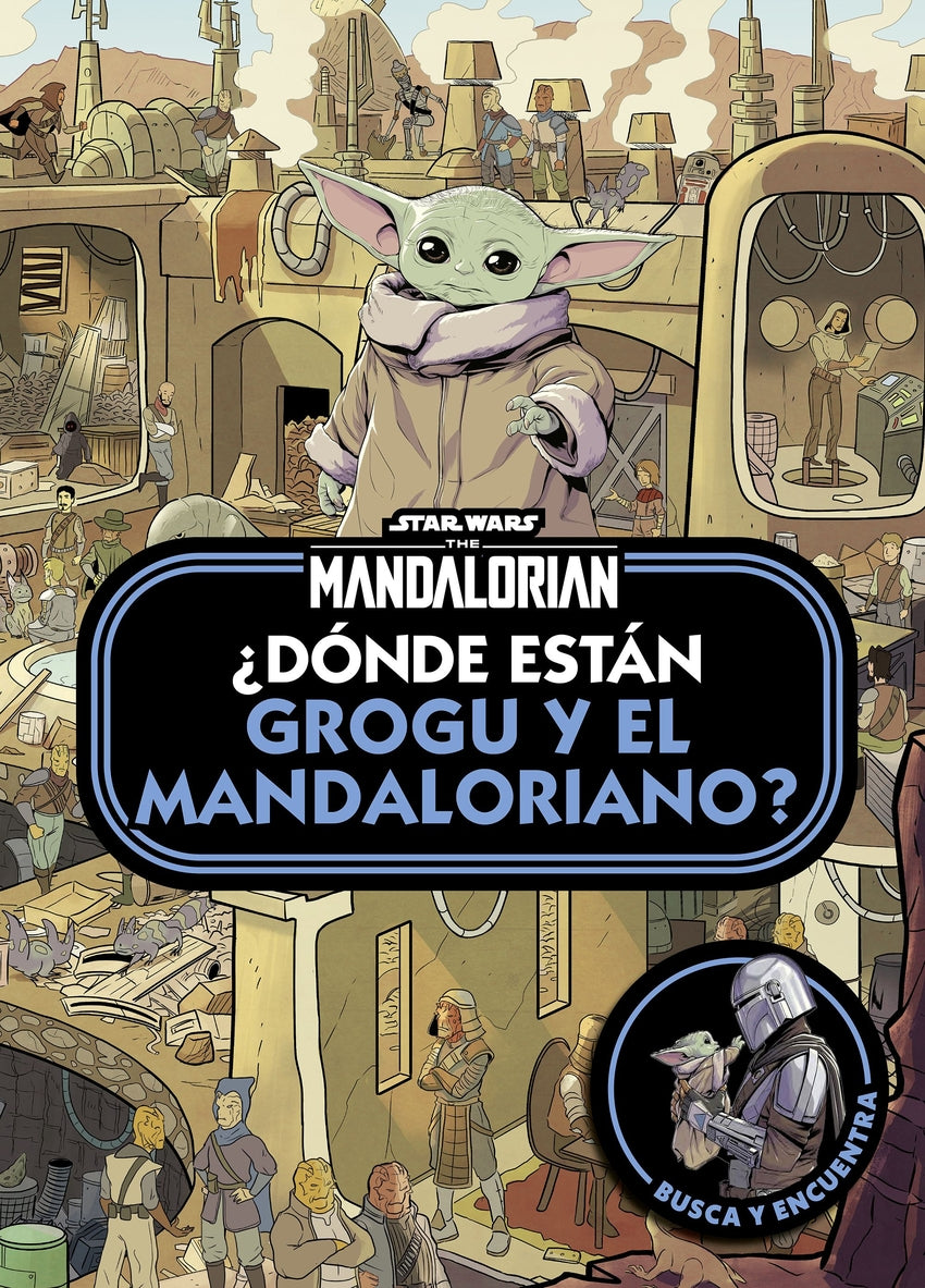 🧒 STAR WARS. THE MANDALORIAN. ¿DÓNDE ESTÁN GROGU Y EL MANDALORIANO? - 9788408297246 Imagen principal del producto