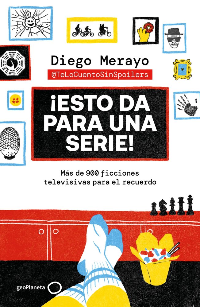 ESTO DA PARA UNA SERIE | MERAYO, DIEGO | GEOPLANETA | 9788408298076 Imagen principal del producto