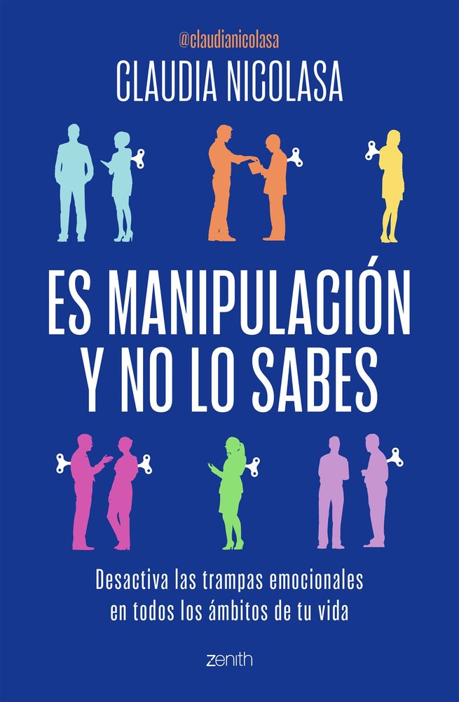 ES MANIPULACION Y NO LO SABES | CLAUDIA NICOLASA | ZENITH | 9788408300717 Imagen principal del producto