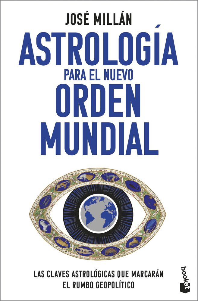 ASTROLOGIA PARA EL NUEVO ORDEN MUNDIAL I Jose Millan I Booket I 9788408301264 Imagen principal del producto