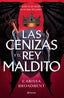 LAS CENIZAS Y EL REY MALDITO | Carissa Broadbent | 9788408303619 (Planeta)