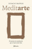 MEDITARTE | IGNACIO MATEOS | PLANETA | 9788408303923
