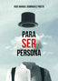 PARA SER PERSONA - 9788409058020