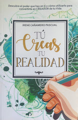 TU CREAS TU REALIDAD - 9788409248766