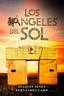 LOS ÁNGELES DEL SOL I Senén Fernández-Caro, Joaquín Manuel I Joaquín Senén Fernández-Caro I 9788409258567