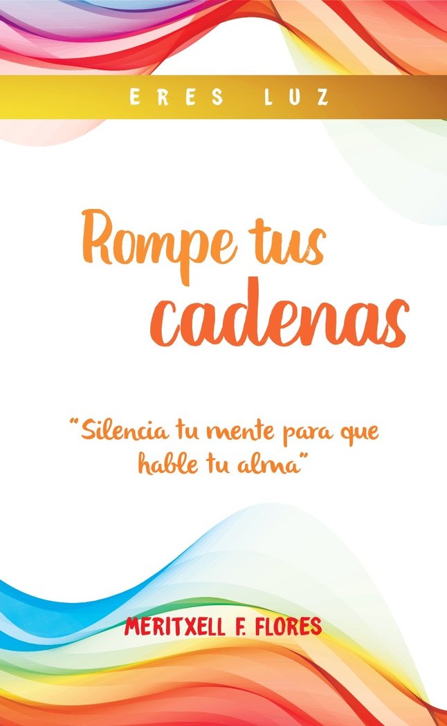 ROMPE TUS CADENAS I Fernández Flores, Meritxell I Meritxell Fernández Flores I 9788409284559 Imagen principal del producto