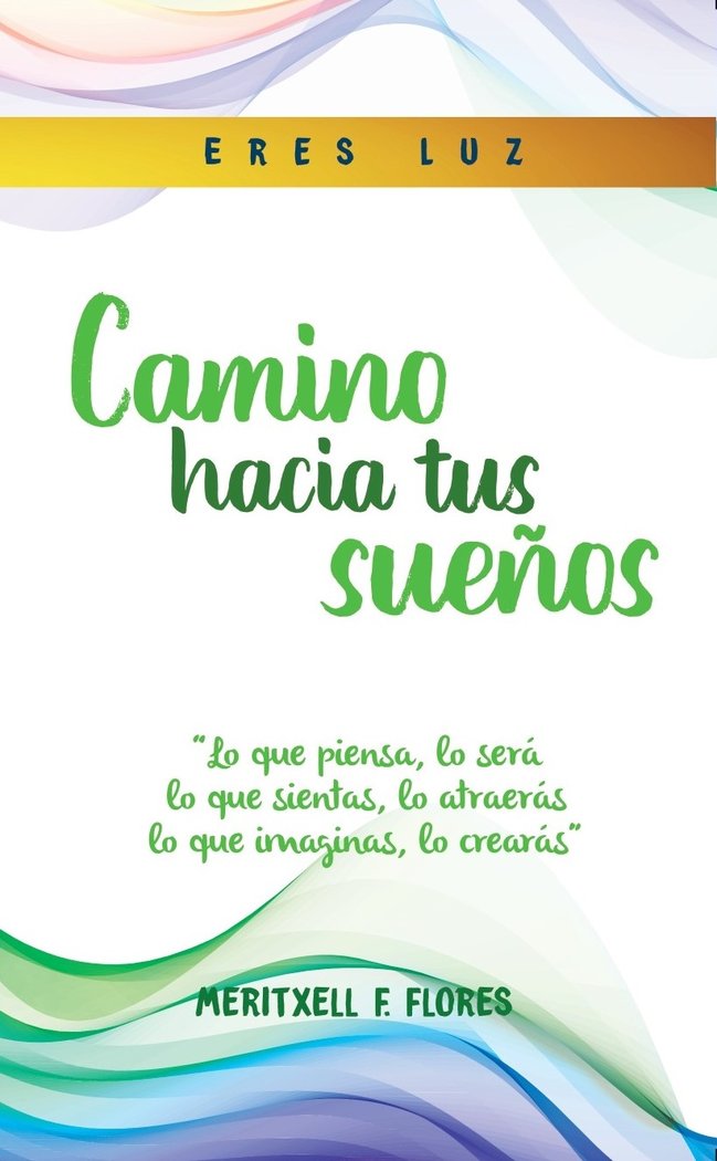 CAMINO HACIA TUS SUEÑOS I Fernández Flores, Meritxell I Meritxell Fernández Flores I 9788409284566 Imagen principal del producto