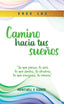 CAMINO HACIA TUS SUEÑOS I Fernández Flores, Meritxell I Meritxell Fernández Flores I 9788409284566