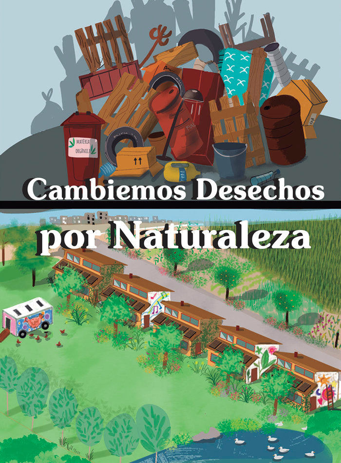 CAMBIEMOS DESECHOS POR NATURALEZA - 9788409308828 Imagen principal del producto