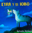 EYRA Y EL LOBO I Bermejo Vázquez, Salvador I Salvador Vázquez I 9788409316144