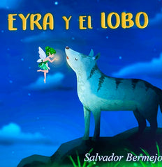 EYRA Y EL LOBO | Bermejo Vazquez, Salvador | 9788409316144 (Atipyc)