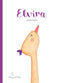 ELVIRA I Cobo, Lucía I Asociación Cultural Antela Editorial I 9788409330683