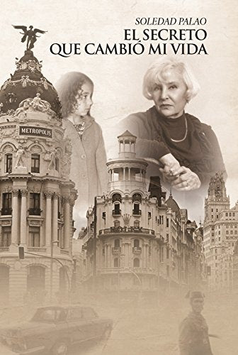 EL SECRETO QUE CAMBIÓ MI VIDA I Palao Sirés, Soledad I Maria Soledad Palao Sirés I 9788409355792