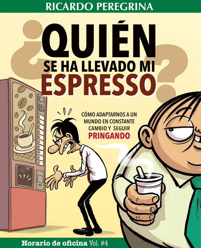¿QUIÉN SE HA LLEVADO MI ESPRESSO? I Peregrina Muñoz, Ricardo I Ricardo Peregrina Muñoz I 9788409365982