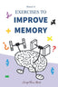 MANUAL OF EXERCISES TO IMPROVE MEMORY | nan | AUTOEDICION | 9788409377121