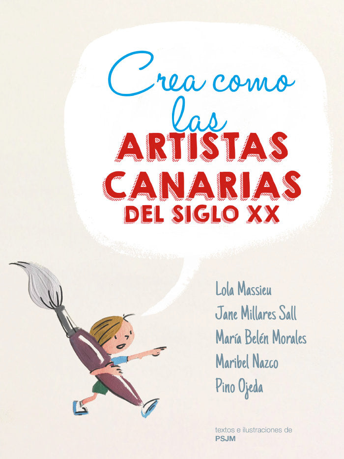 "CREA COMO LAS ARTISTAS CANARIAS DEL SIGLO XX" I San José Moreno, Pablo;Viera Pérez, Cynthia;PSJM, colectivo I Asociación Cultural Modo Cultura I 9788409390236 Imagen principal del producto