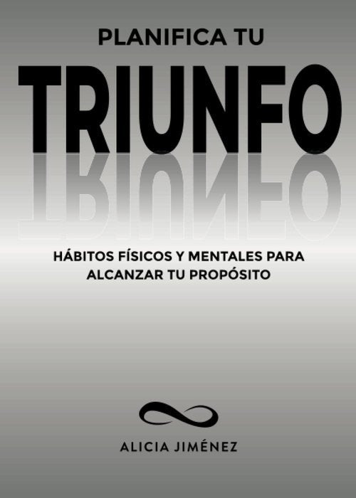 PLANIFICA TU TRIUNFO I Jiménez Arias, Alicia Inés I Alicia Inés Jiménez Arias I 9788409402809