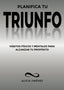 PLANIFICA TU TRIUNFO I Jiménez Arias, Alicia Inés I Alicia Inés Jiménez Arias I 9788409402809