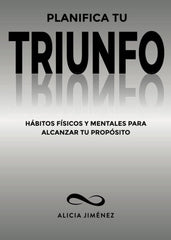 PLANIFICA TU TRIUNFO I Jiménez Arias, Alicia Inés I Alicia Inés Jiménez Arias I 9788409402809