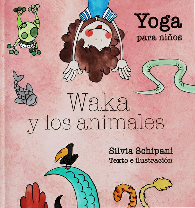 WAKA Y LOS ANIMALES I Schipani, Silvia I Ediciones Descubrir I 9788409429417